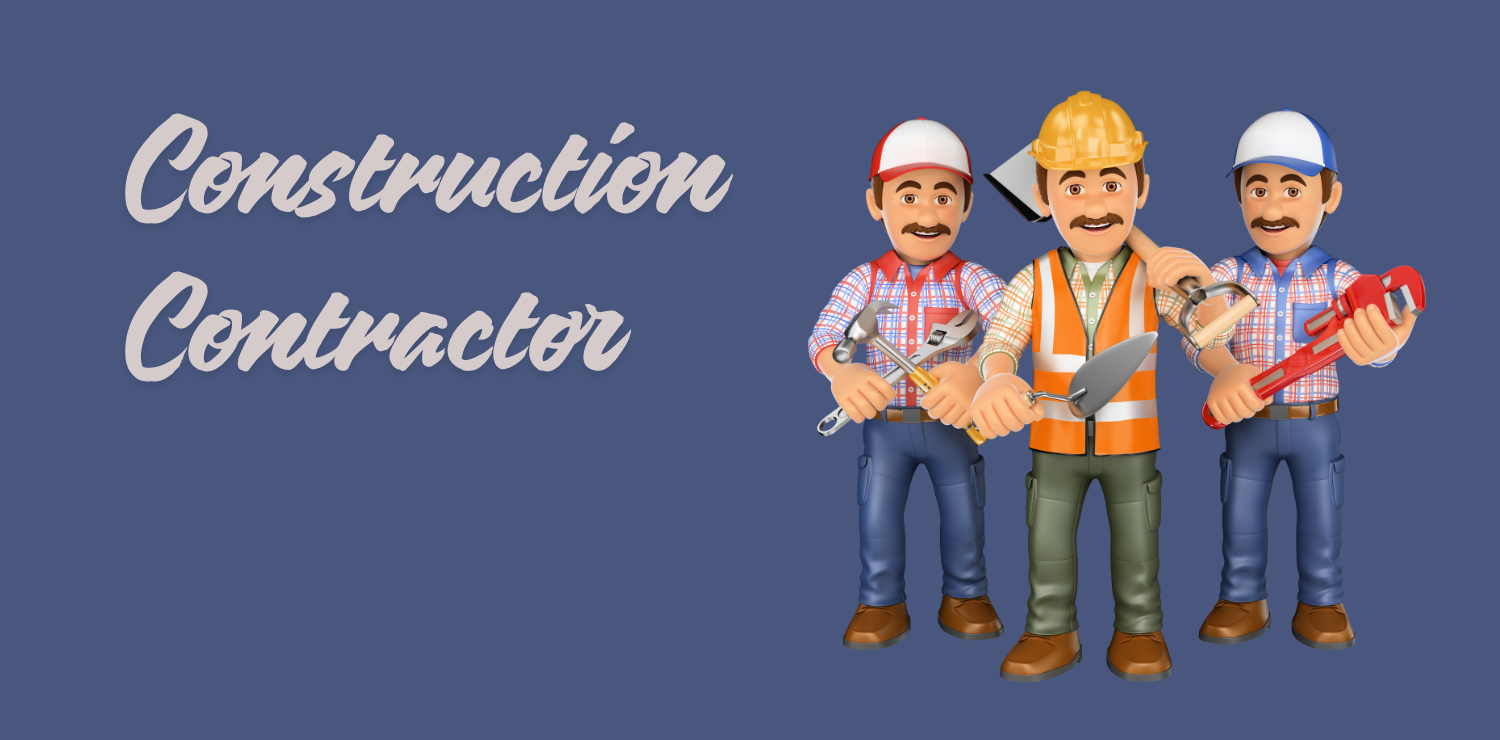 All you need to know about Construction Contractor
